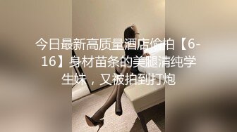 真实女同性恋，蓝衣服的霸道四眼女朋友 扮演男性绝色 单手抠逼 把女朋友搞得高潮迭起哇哇叫