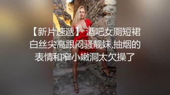  大粗屌表弟泡了个打工妹 各种姿势干累了让妹子出来