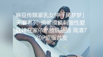 【新片速遞 】 Ts韩若曦ladyboy ❤️：是不是我的菊花太紧了 、刚做没几下 小哥哥就说要射了、可是我还没舒服呢呀 