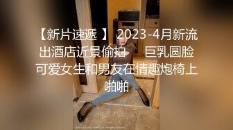   某盘泄密流出小伙和可爱小女友家里卫生间啪啪自拍