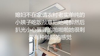 经常玩剧情的安琪小宝贝也来玩这一套，演绎按摩店里面啪啪勾引技师啪啪操逼