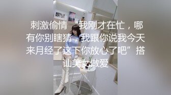 《极品CP魔手外购》近景偸拍商场女厕各种类型小姐姐方便亮点多长腿丝袜制服妹逗逼表情是怎么回事附加经典007极品厕拍 (7)