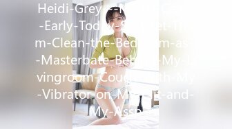 Heidi-Grey---Maids-Came-Early-Today-So-I-Let-Them-Clean-the-Bedroom-as-I-Masterbate-Behind-My-Livingroom-Couch-With-My-Vibrator-on-My-Clit-and-My-Assp