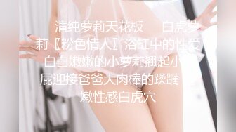 抖音小网红初恋女神【韩熙月】模特身材这电臀小马达真是太带劲，狂撸3回，白嫩蜜桃臀看了就硬